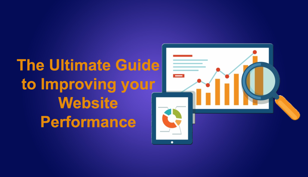 The Ultimate Guide to Improving your Website Performance